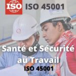 Offre de Formation & Certification en Santé Sécurité au Travail suivant la Norme ISO 45001 :18 & OSHA 18001